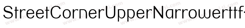 StreetCornerUpperNarrowerttf字体转换
