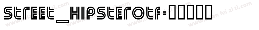 Street_Hipsterotf字体转换