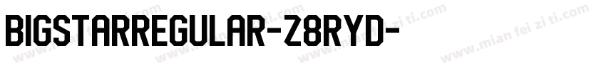 BigStarRegular-z8ryD字体转换