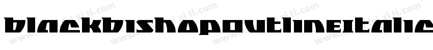 BlackBishopOutlineItalic-l1yy字体转换