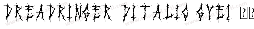 DreadRinger3DItalic-gYE1字体转换