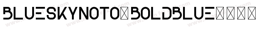 blueskynoto-boldblue字体转换