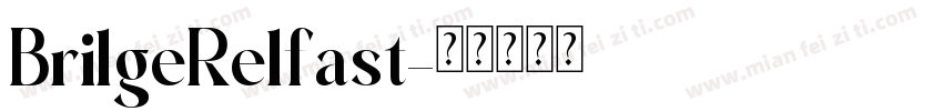 BrilgeRelfast字体转换