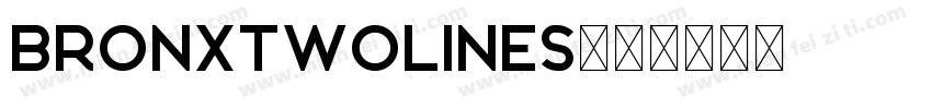 BronxTwoLines字体转换