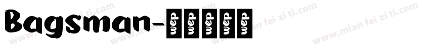 Bagsman字体转换