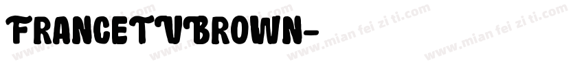 FranceTVBrown字体转换