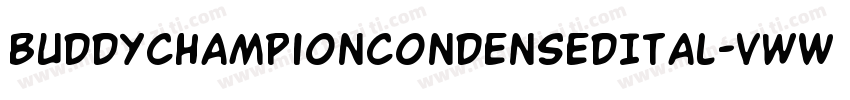 BuddyChampionCondensedItal-vwWA字体转换