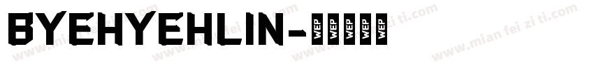Byehyehlin字体转换