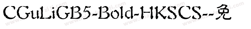 CGuLiGB5-Bold-HKSCS-字体转换