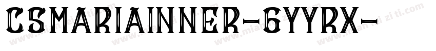 CsMariaInner-6Yyrx字体转换