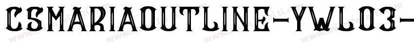 CsMariaOutline-ywLo3字体转换