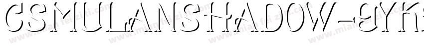 CsMulanShadow-9YK2B字体转换