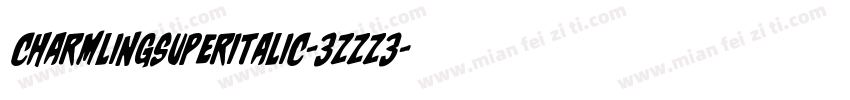 CharmlingSuperItalic-3zzZ3字体转换