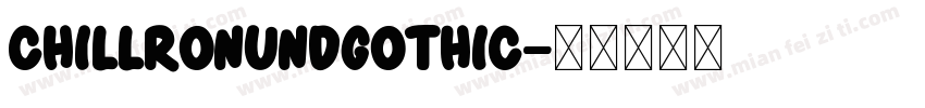 ChillRonundGothic字体转换