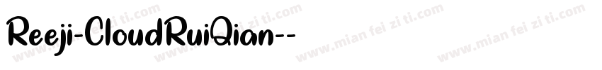 Reeji-CloudRuiQian-字体转换