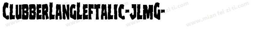 ClubberLangLeftalic-jlmG字体转换