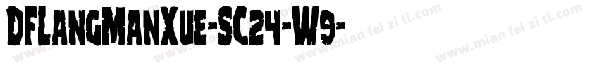 DFLangManXue-SC24-W9字体转换