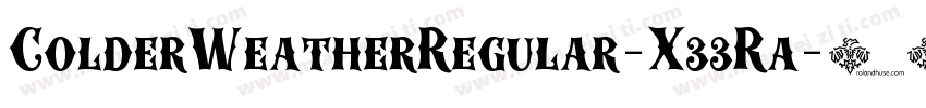 ColderWeatherRegular-X33Ra字体转换