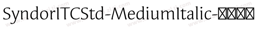 SyndorITCStd-MediumItalic字体转换