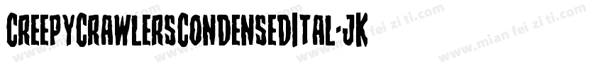 CreepyCrawlersCondensedItal-jK5G字体转换