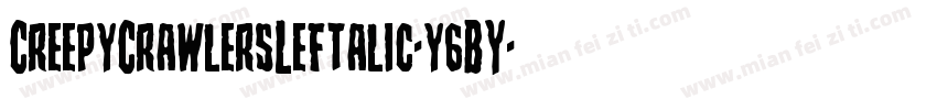 CreepyCrawlersLeftalic-y6BY字体转换