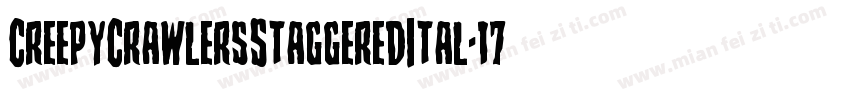 CreepyCrawlersStaggeredItal-17P2字体转换