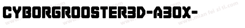 CyborgRooster3D-a3ox字体转换