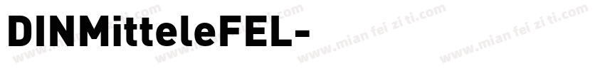 DINMitteleFEL字体转换