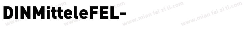 DINMitteleFEL字体转换
