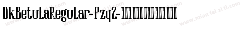 DkBetulaRegular-Pzq2字体转换