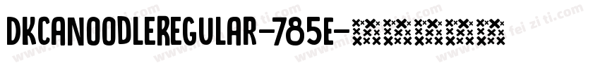 DkCanoodleRegular-785E字体转换
