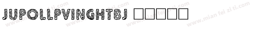 jupollpvinghtbj字体转换