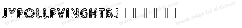 jypollpvinghtbj字体转换