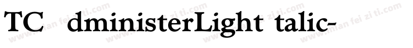TCAdministerLightItalic字体转换