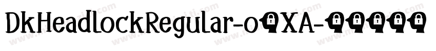 DkHeadlockRegular-o5XA字体转换