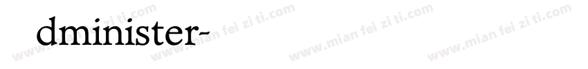 Administer字体转换