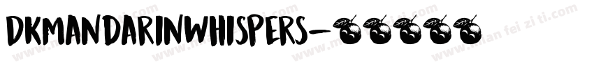DKMandarinWhispers字体转换