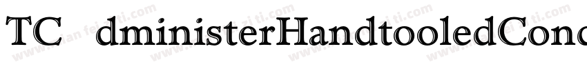 TCAdministerHandtooledCond字体转换