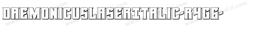 DaemonicusLaserItalic-R4g6字体转换