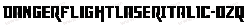 DangerFlightLaserItalic-0ZqG字体转换