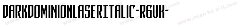 DarkDominionLaserItalic-r6vK字体转换