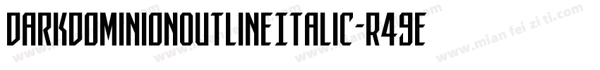 DarkDominionOutlineItalic-R49e字体转换