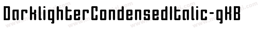 DarklighterCondensedItalic-gKBR字体转换