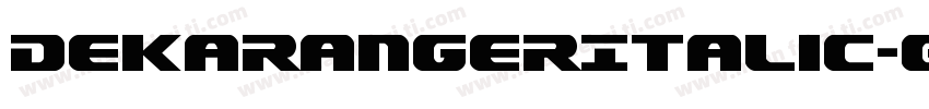 DekarangerItalic-G2Gm字体转换