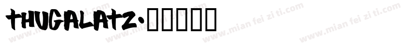 thugalatz字体转换