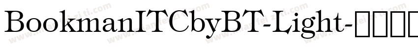 BookmanITCbyBT-Light字体转换
