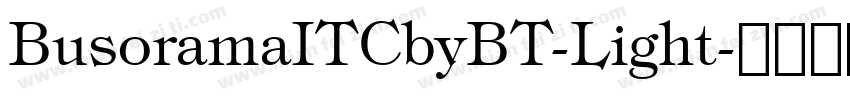 BusoramaITCbyBT-Light字体转换