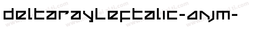DeltaRayLeftalic-AnjM字体转换