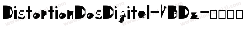 DistortionDosDigital-VBDz字体转换
