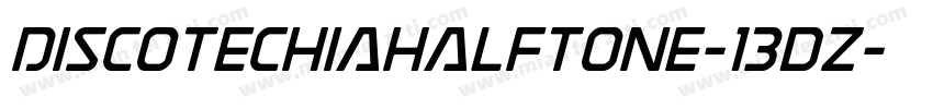 DiscotechiaHalftone-13dZ字体转换